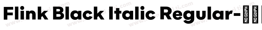 Flink Black Italic Regular字体转换